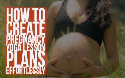 How To Create Pregnancy Yoga Lesson Plans Effortlessly