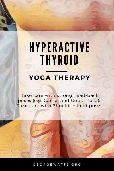 Hyperactive Thyroid Yoga Therapy Precautions
