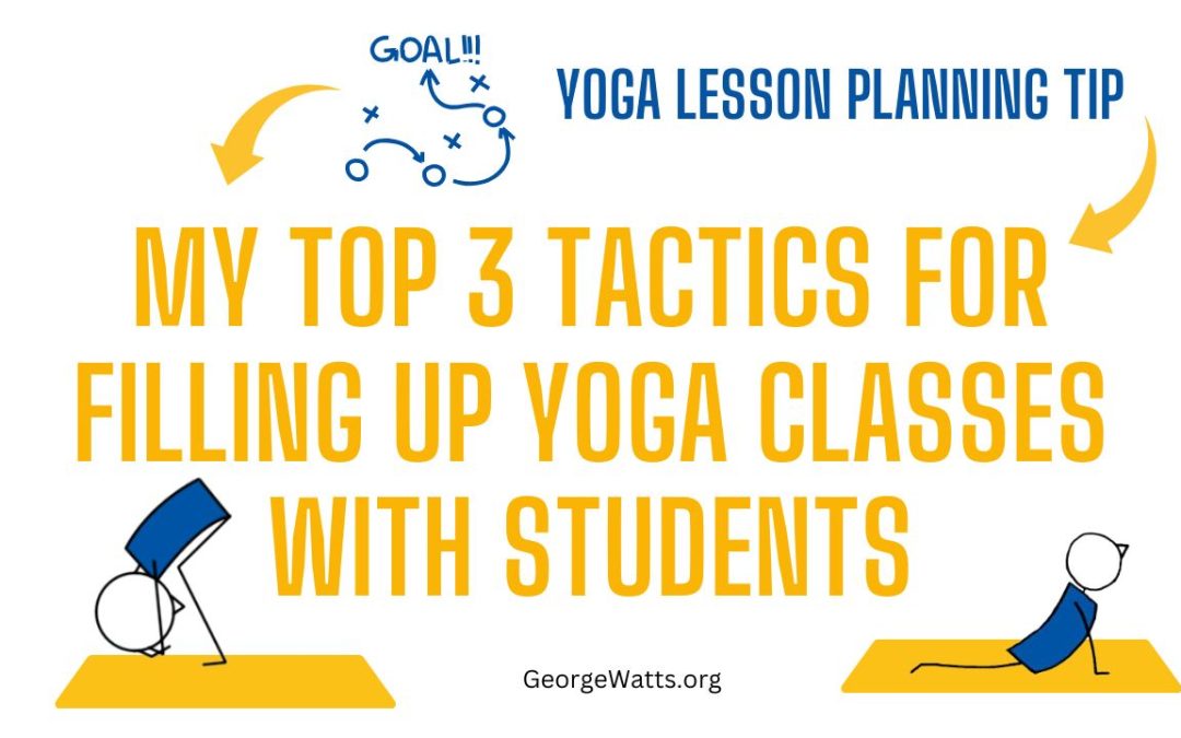 Tactics For Filling Up Yoga Classes With Students Infographic