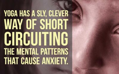 Yoga Quote: A Sly Way Of Short Circuiting Anxiety