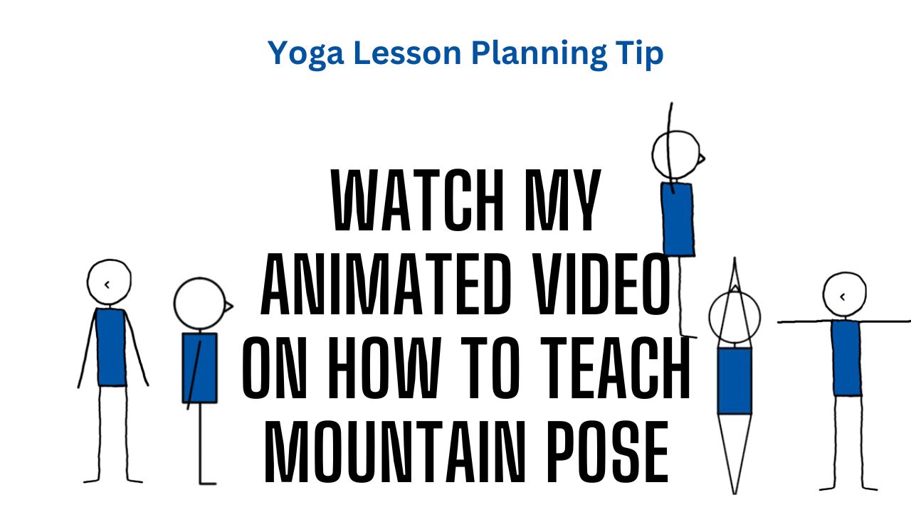 Yoga Lesson Planning Tip How To Teach Mountain Pose