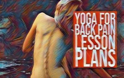 Yoga For Lower Back Pain Lesson Plan: Free Download