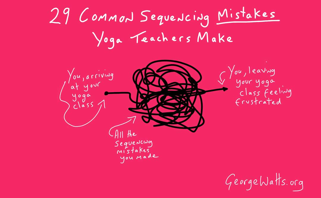 Common Sequencing Mistakes Made By Yoga Teachers