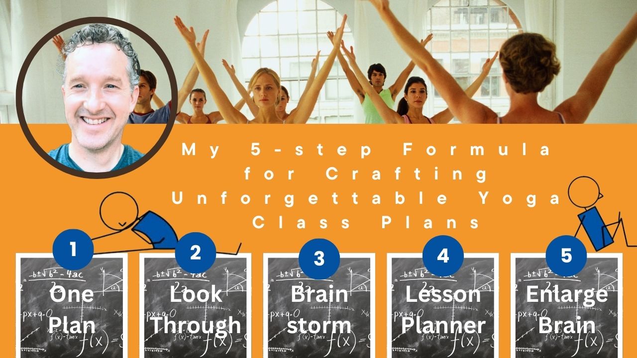 My Formula For Crafting Unforgettable Yoga Class Plans