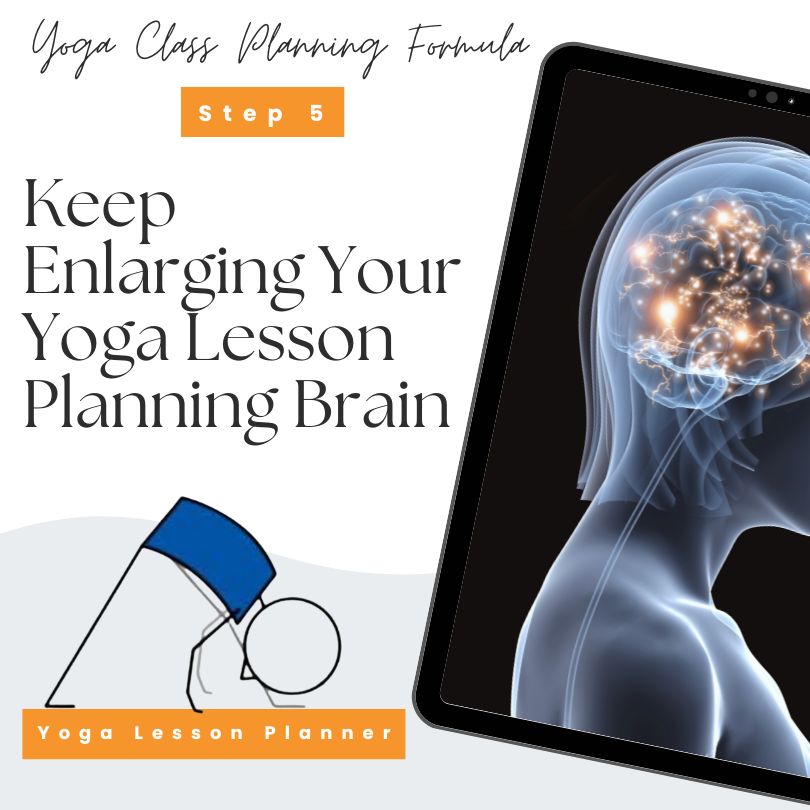 Step 5 Keep Enlarging Your Yoga Lesson Planning Brain