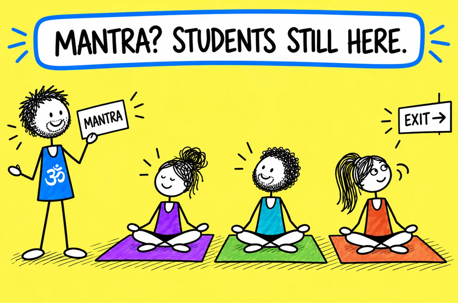 Matti reassures a yoga teacher that students are still there after she mentions mantra.