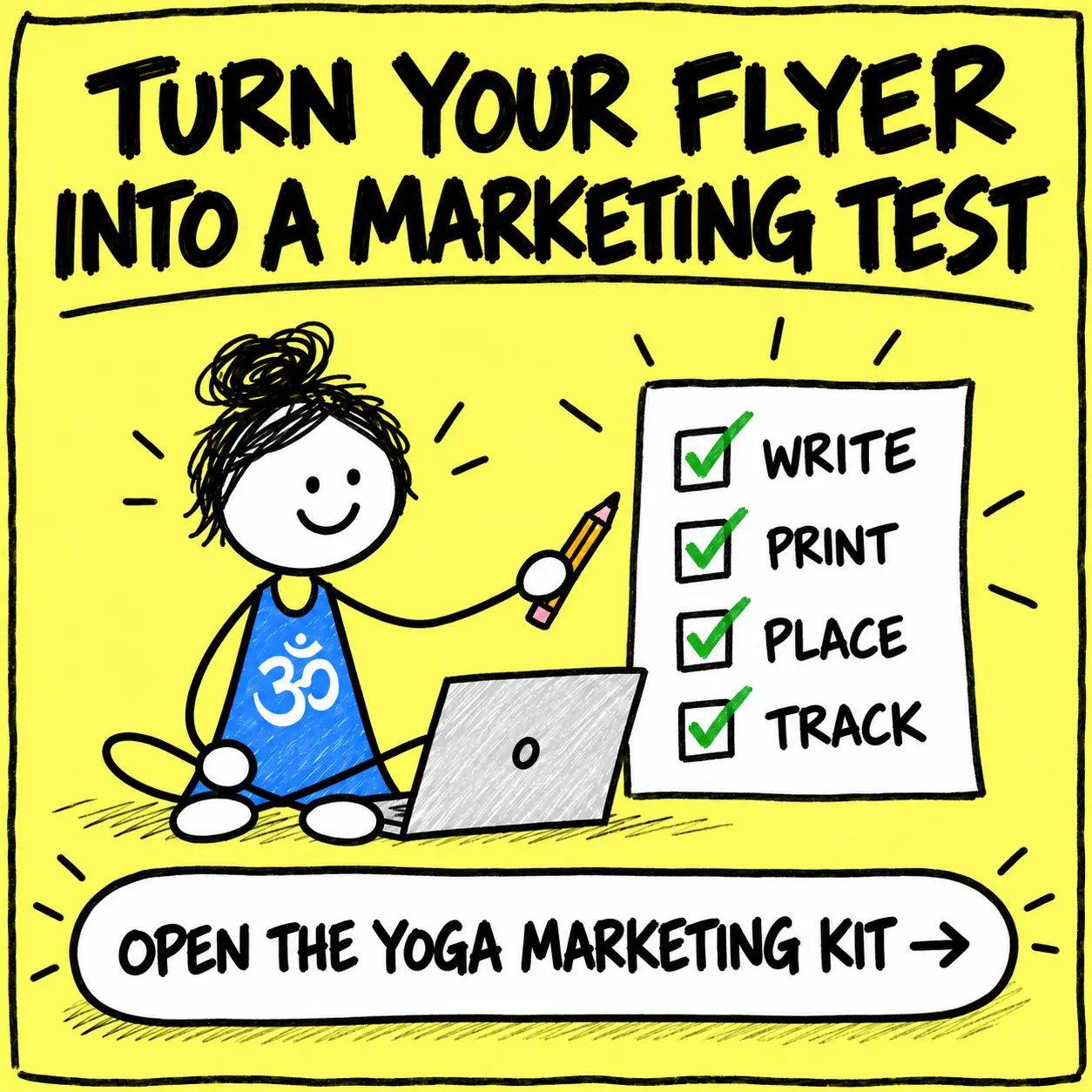 Turn your yoga flyer into a measurable marketing test with the Yoga Marketing Kit.